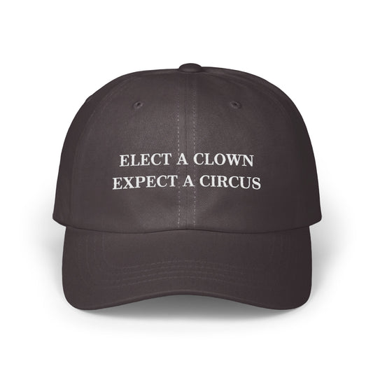 Elect A Clown Expect A Circus merchandise product