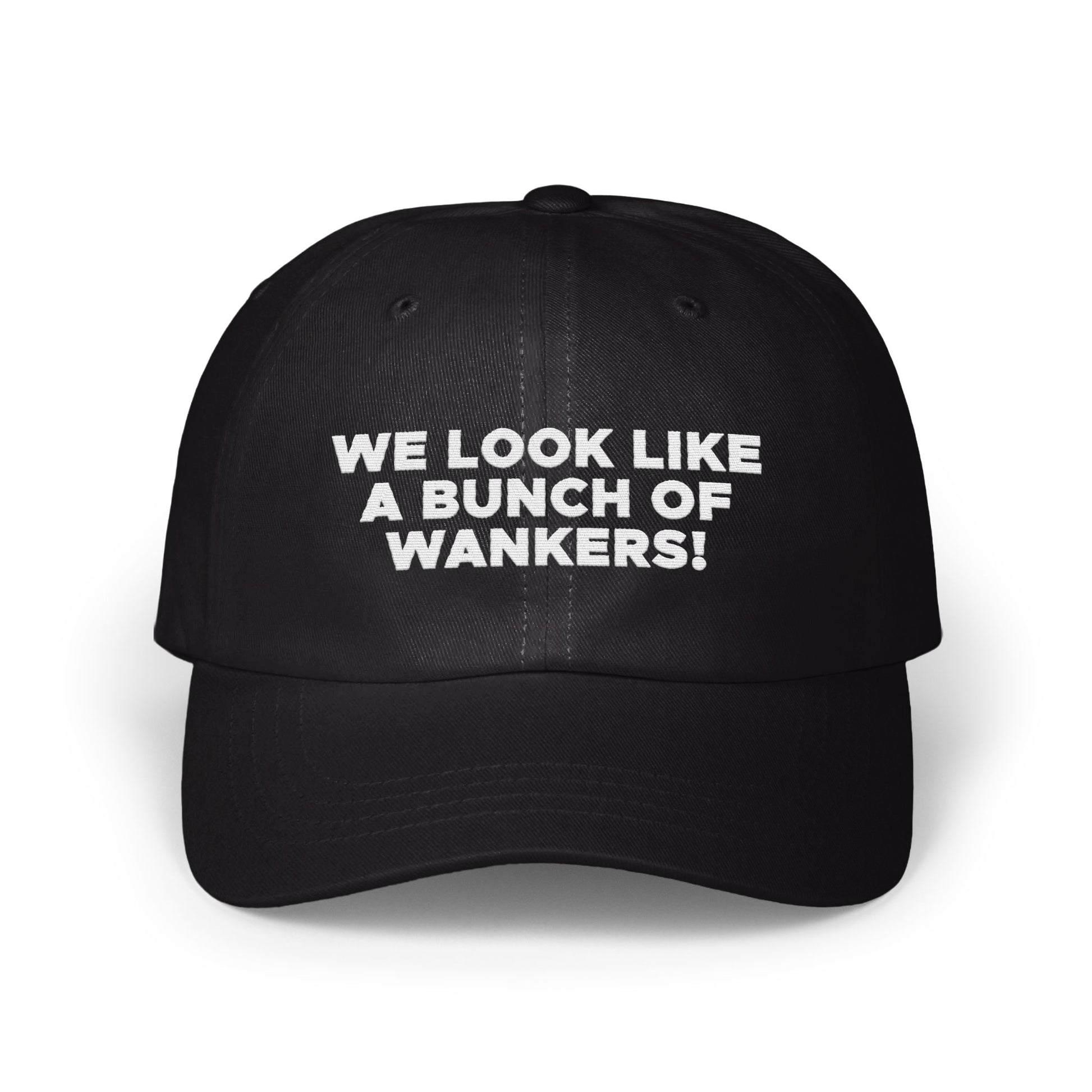 We Look Like a Bunch of Wankers Statement Hat product