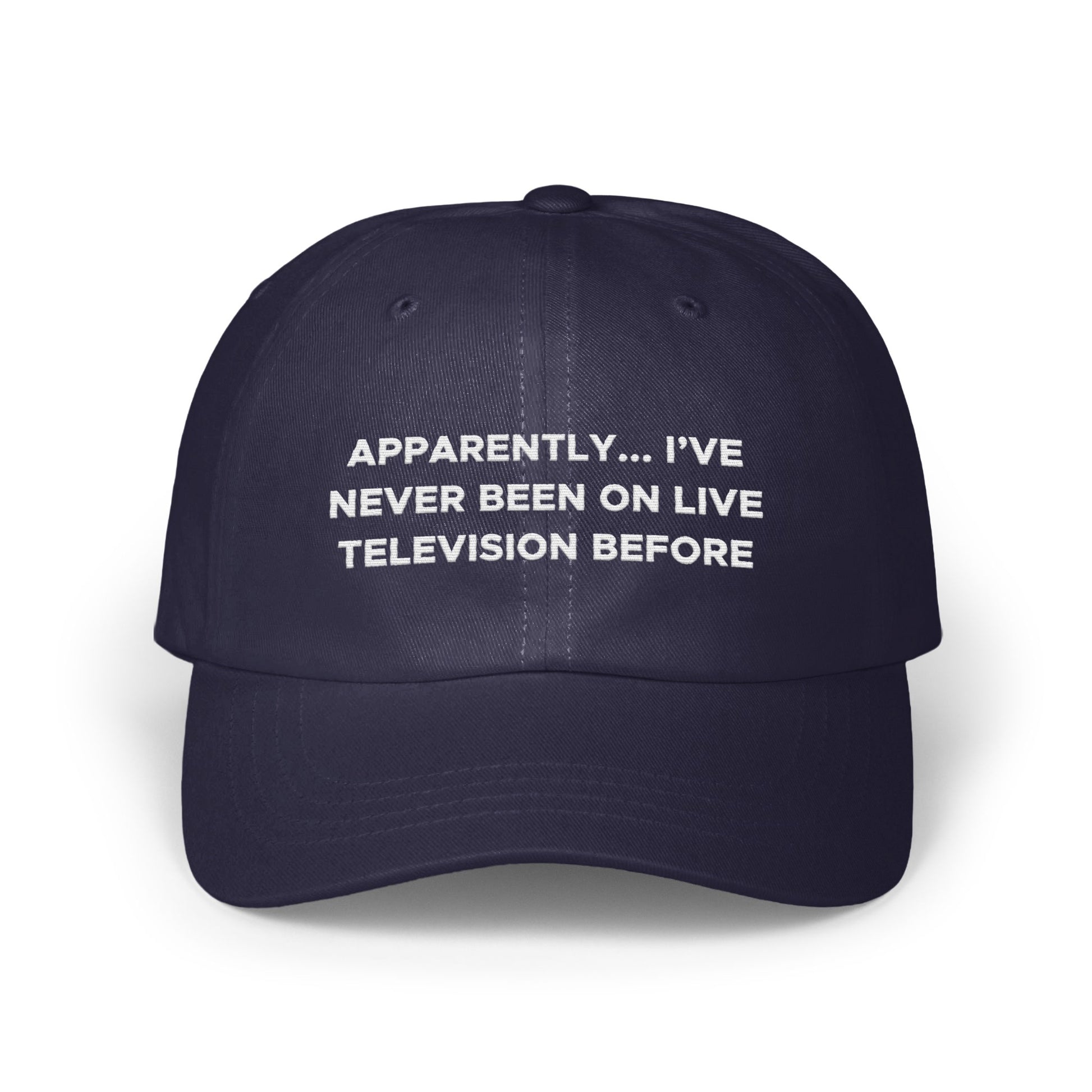 Apparently I've Never Been On Live TV Before Hat product