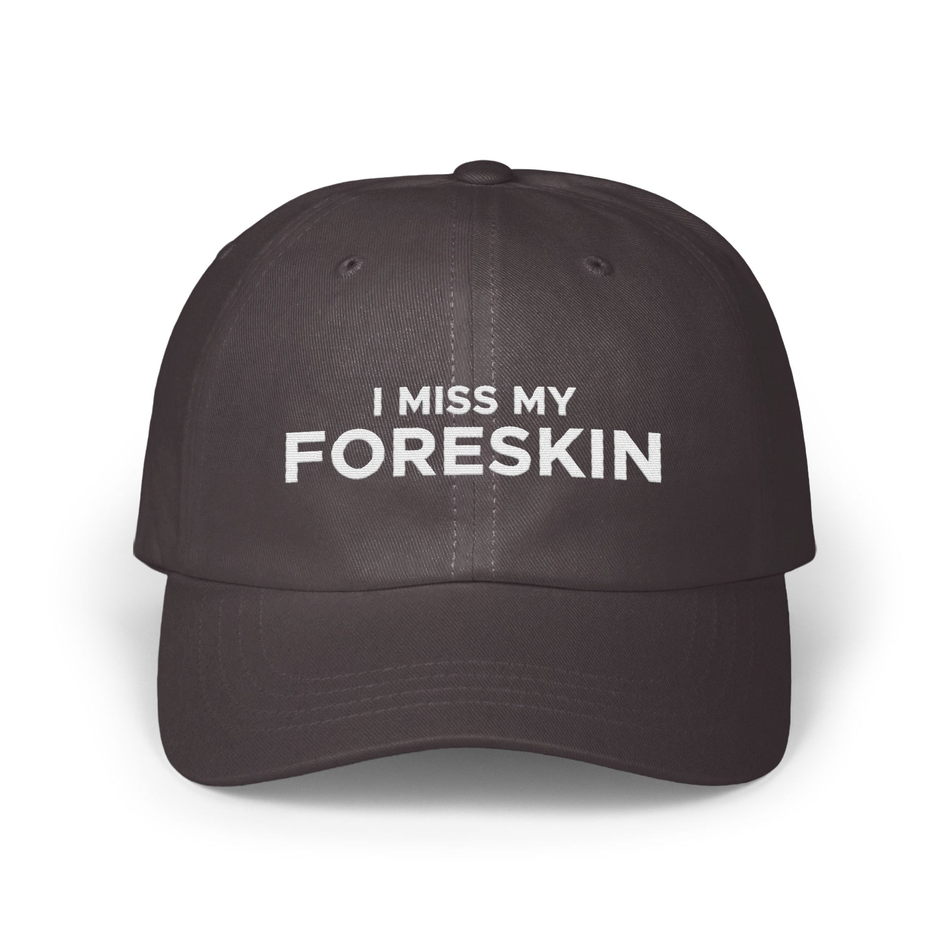 I Miss My Foreskin Embroidered Statement Hat product