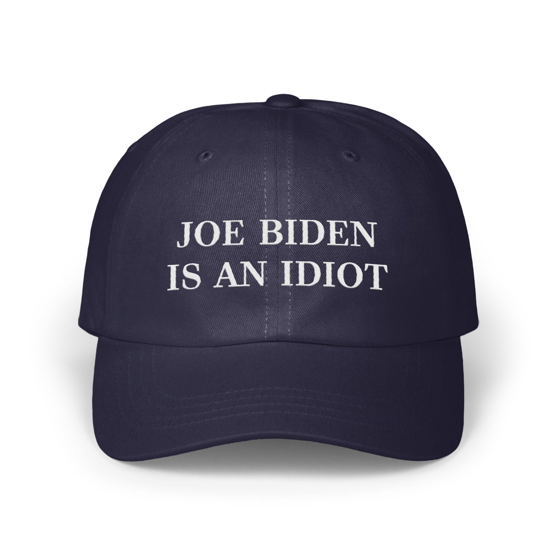 Joe Biden Is An Idiot Baseball Hat Funny Statement product