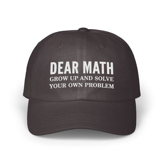 Dear Math Grow Up and Solve Your Own Problem product