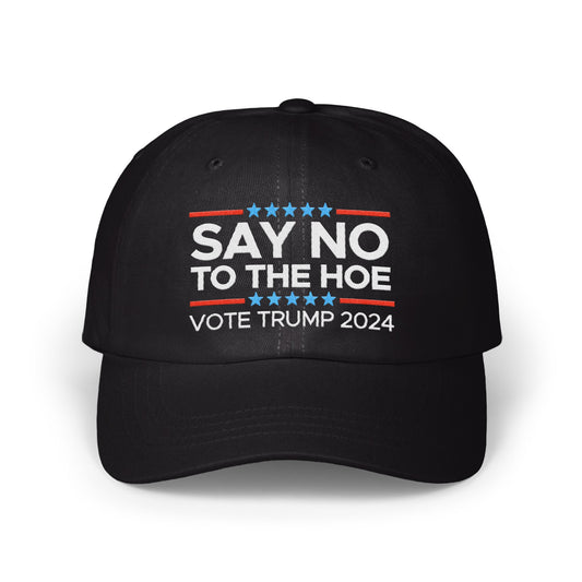 Say No To The Hoe Vote Trump 2024 Hat product