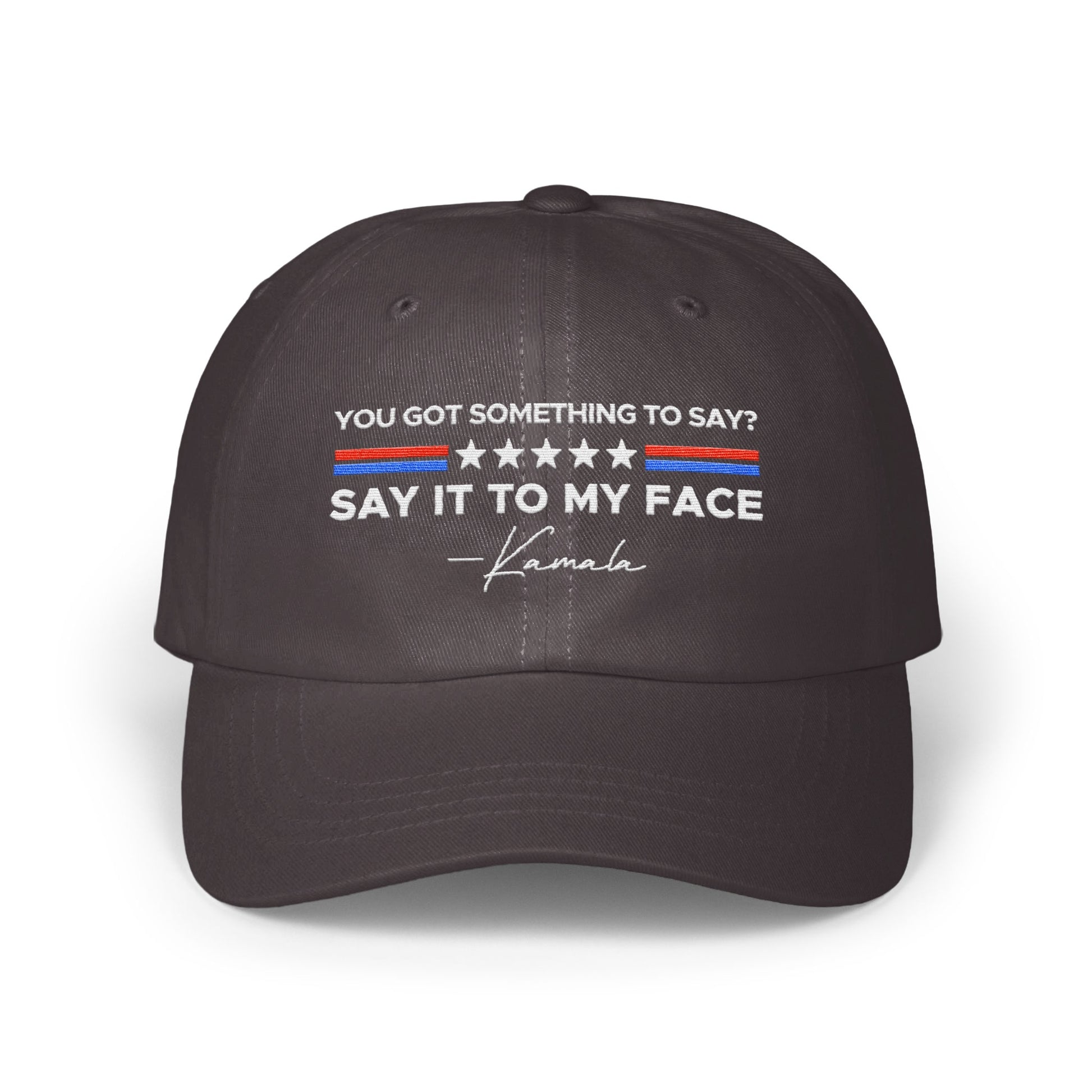 Say It to My Face Kamala Quote Embroidered Hat product